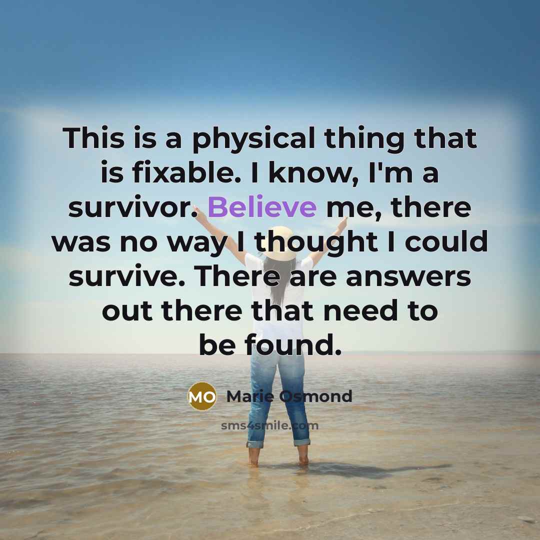 “This is a physical thing that is fixable. I know,…” quote by Marie Osmond