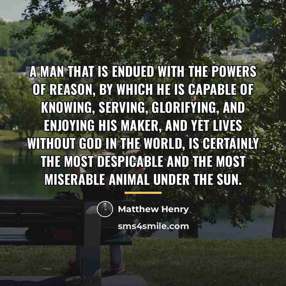 “A man that is endued with the powers of reason,…” quote by Matthew Henry
