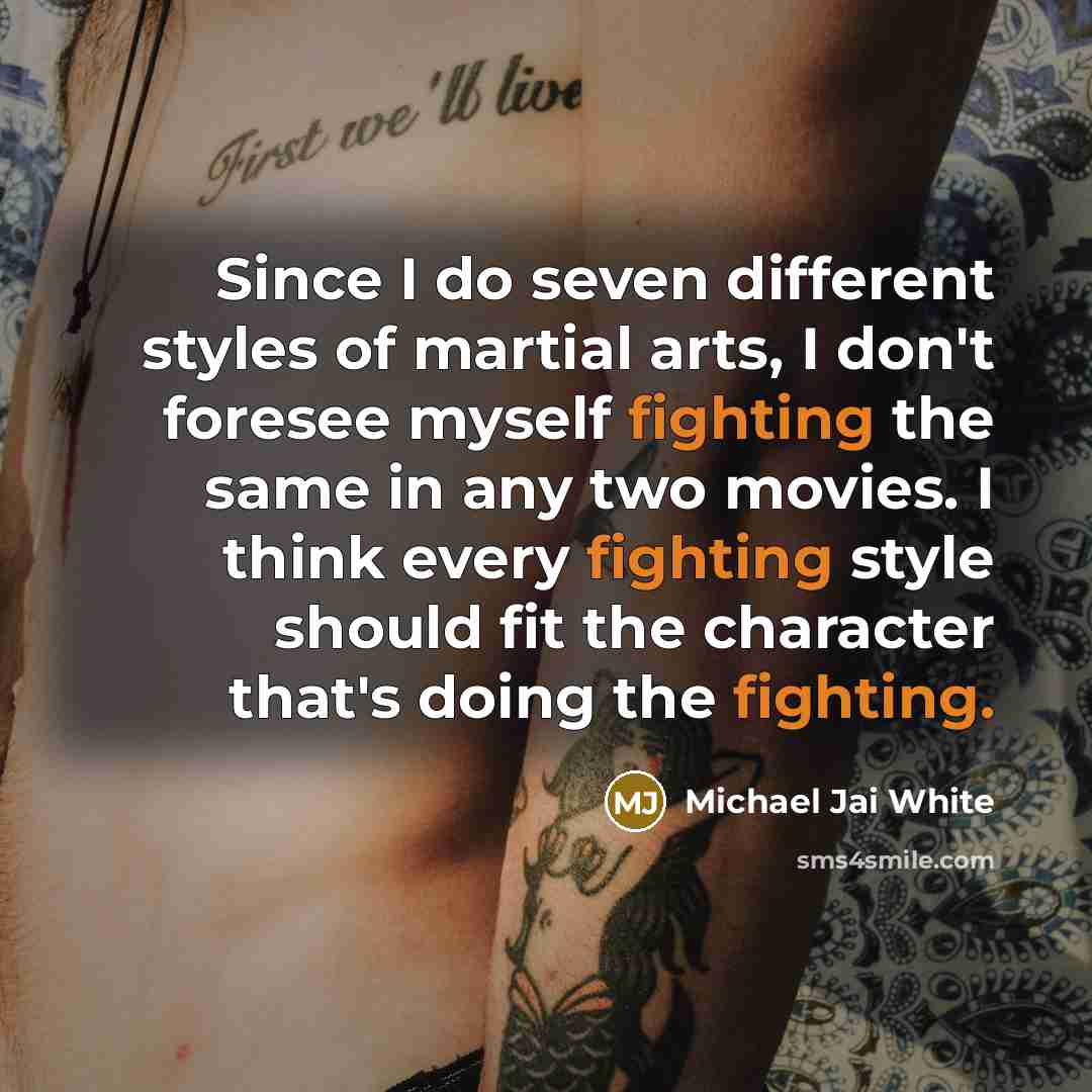 “Since I do seven different styles of martial arts, I…” quote by Michael Jai White
