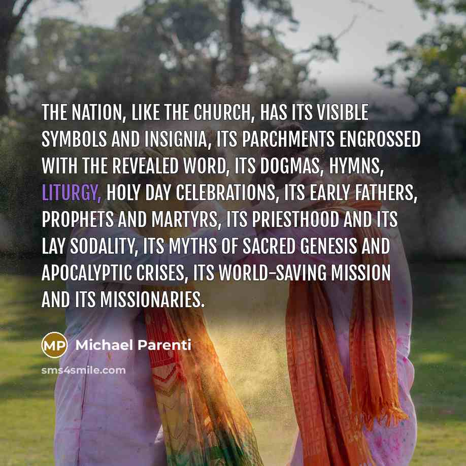 “The nation, like the church, has its visible symbols and…” quote by Michael Parenti
