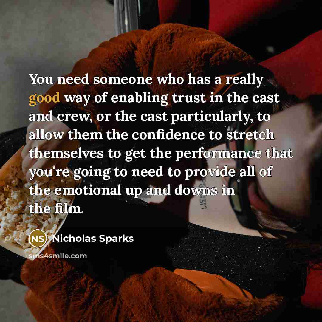 “You need someone who has a really good way of…” quote by Nicholas Sparks