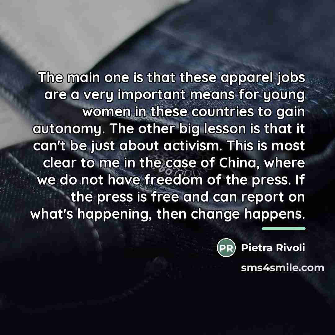 “The main one is that these apparel jobs are a…” quote by Pietra Rivoli