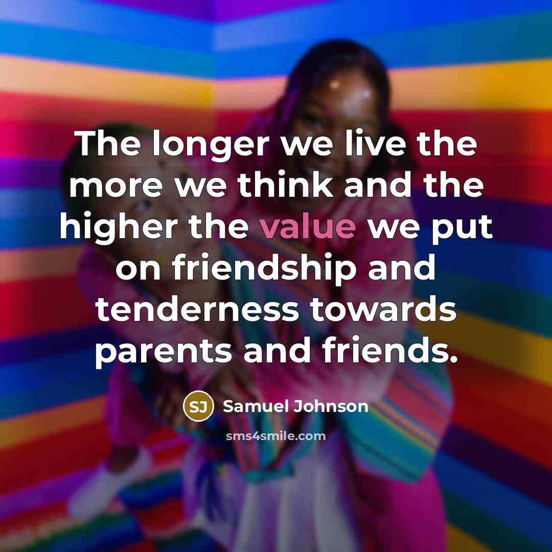 “The longer we live the more we think and the…” quote by Samuel Johnson
