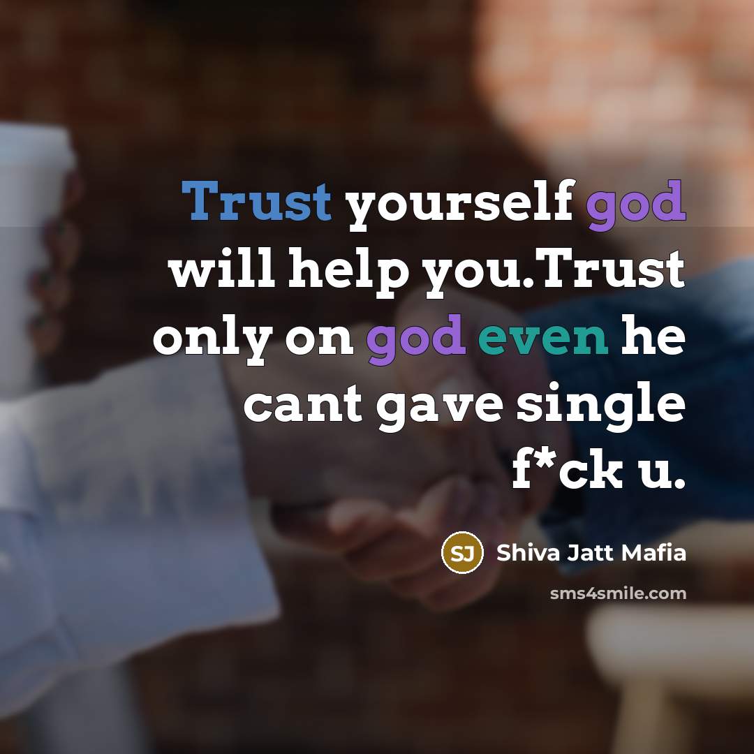 “Trust yourself god will help you.Trust only on god even…” quote by Shiva Jatt Mafia