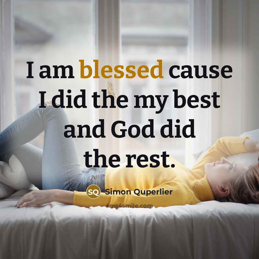 “I am blessed cause I did the my best and…” quote by Simon Quperlier