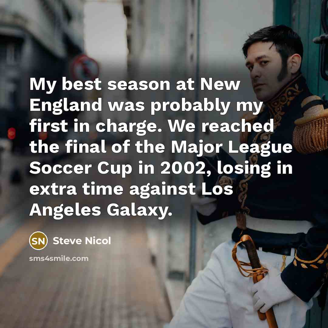 “My best season at New England was probably my first…” quote by Steve Nicol