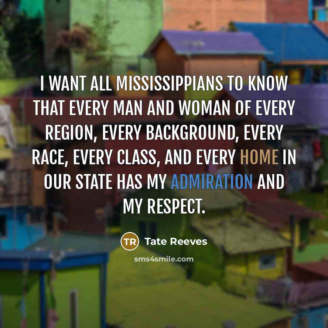 “I want all Mississippians to know that every man and…” quote by Tate Reeves