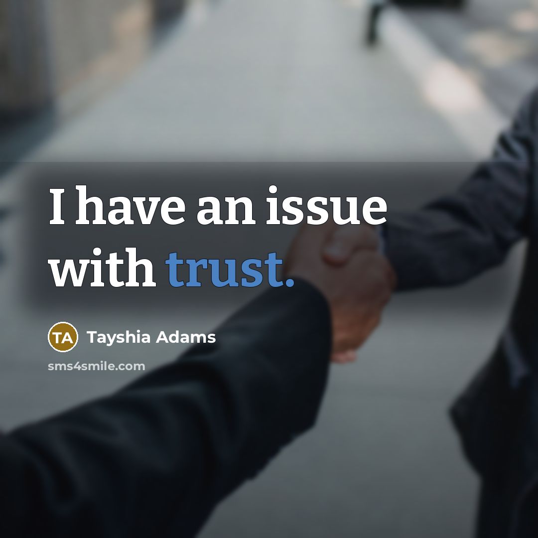 “I have an issue with trust.…” quote by Tayshia Adams