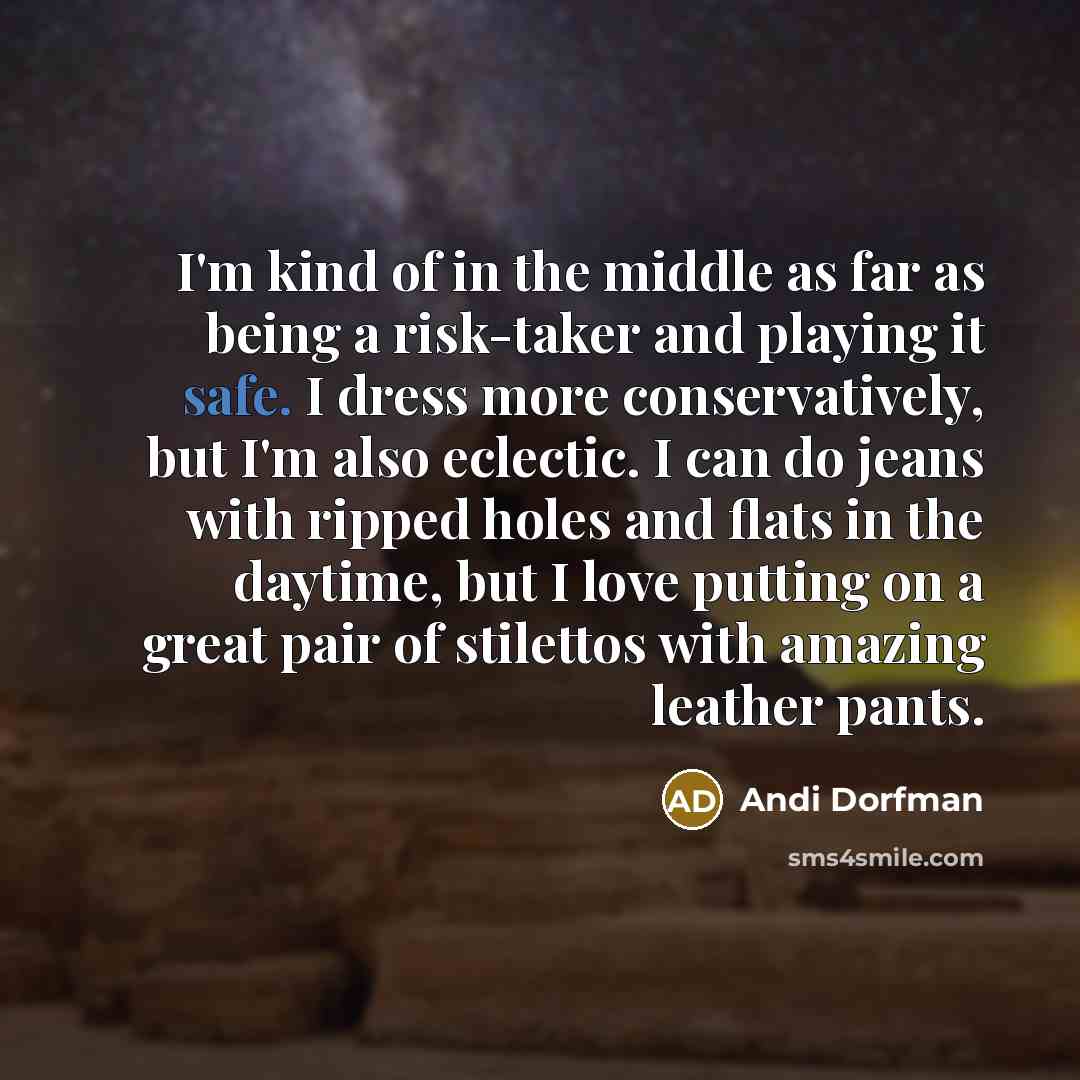 “I'm kind of in the middle as far as being…” quote by Andi Dorfman