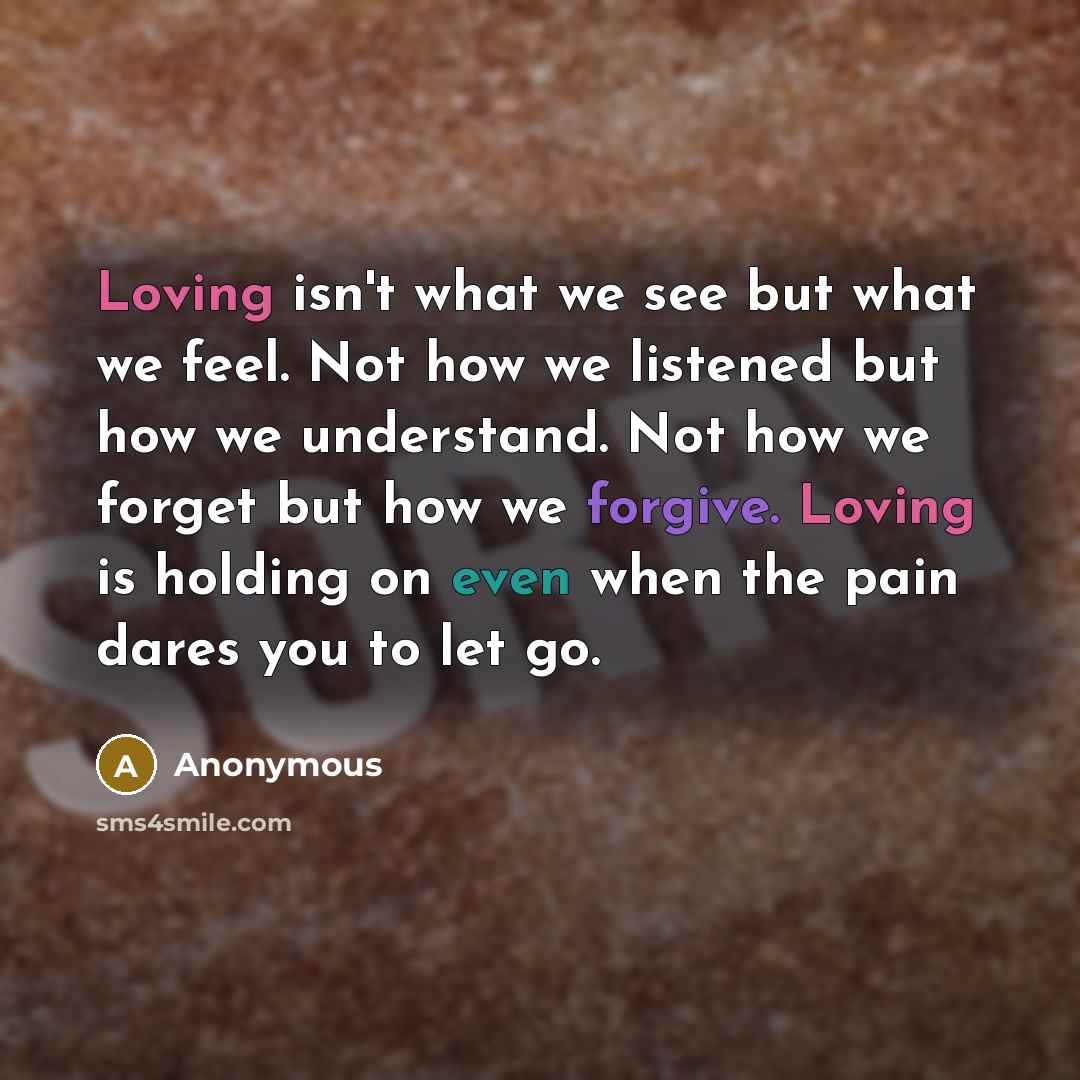 “Loving isn't what we see but what we feel. Not…” quote by Anonymous