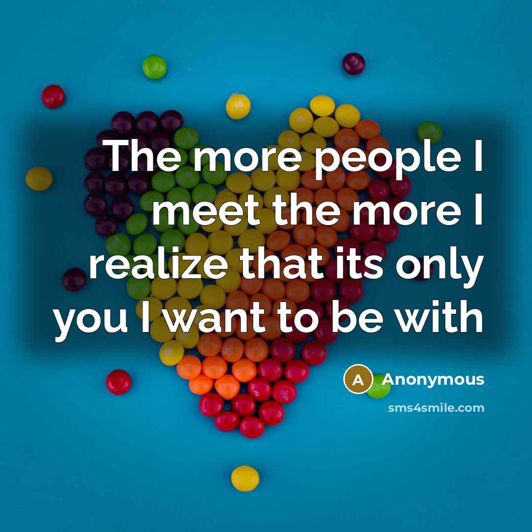 “The more people I meet the more I realize that…” quote by Anonymous