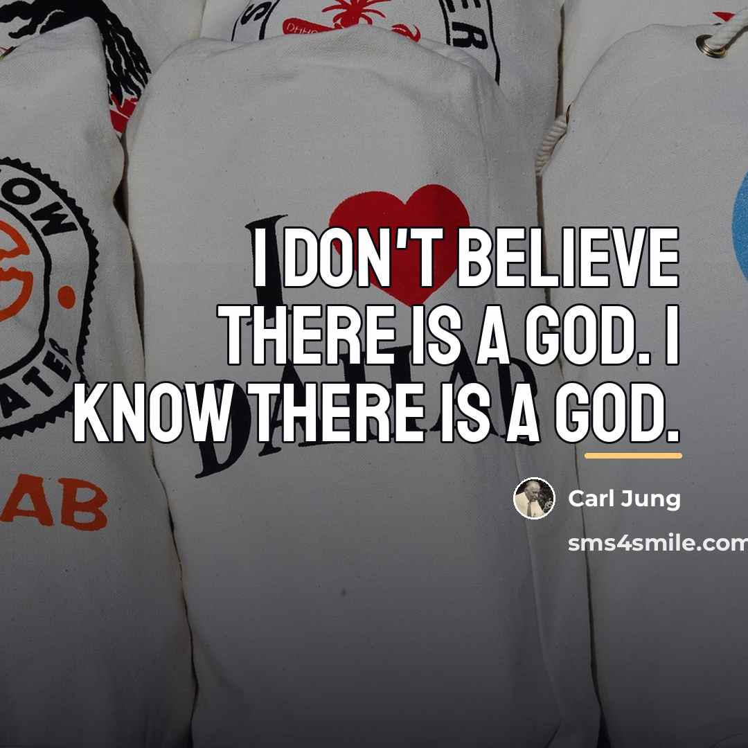“I don't believe there is a God. I know there…” quote by Carl Jung