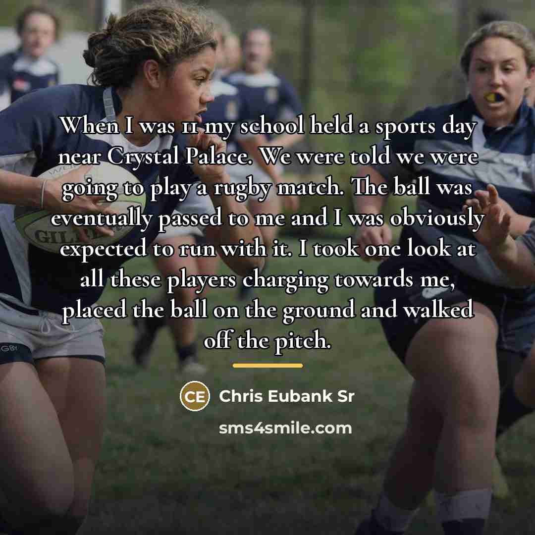 “When I was 11 my school held a sports day…” quote by Chris Eubank Sr