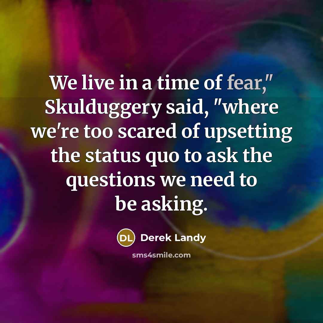 “We live in a time of fear," Skulduggery said, "where…” quote by Derek Landy