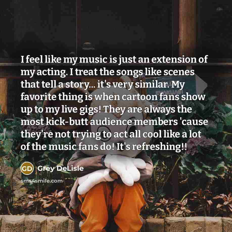 “I feel like my music is just an extension of…” quote by Grey DeLisle