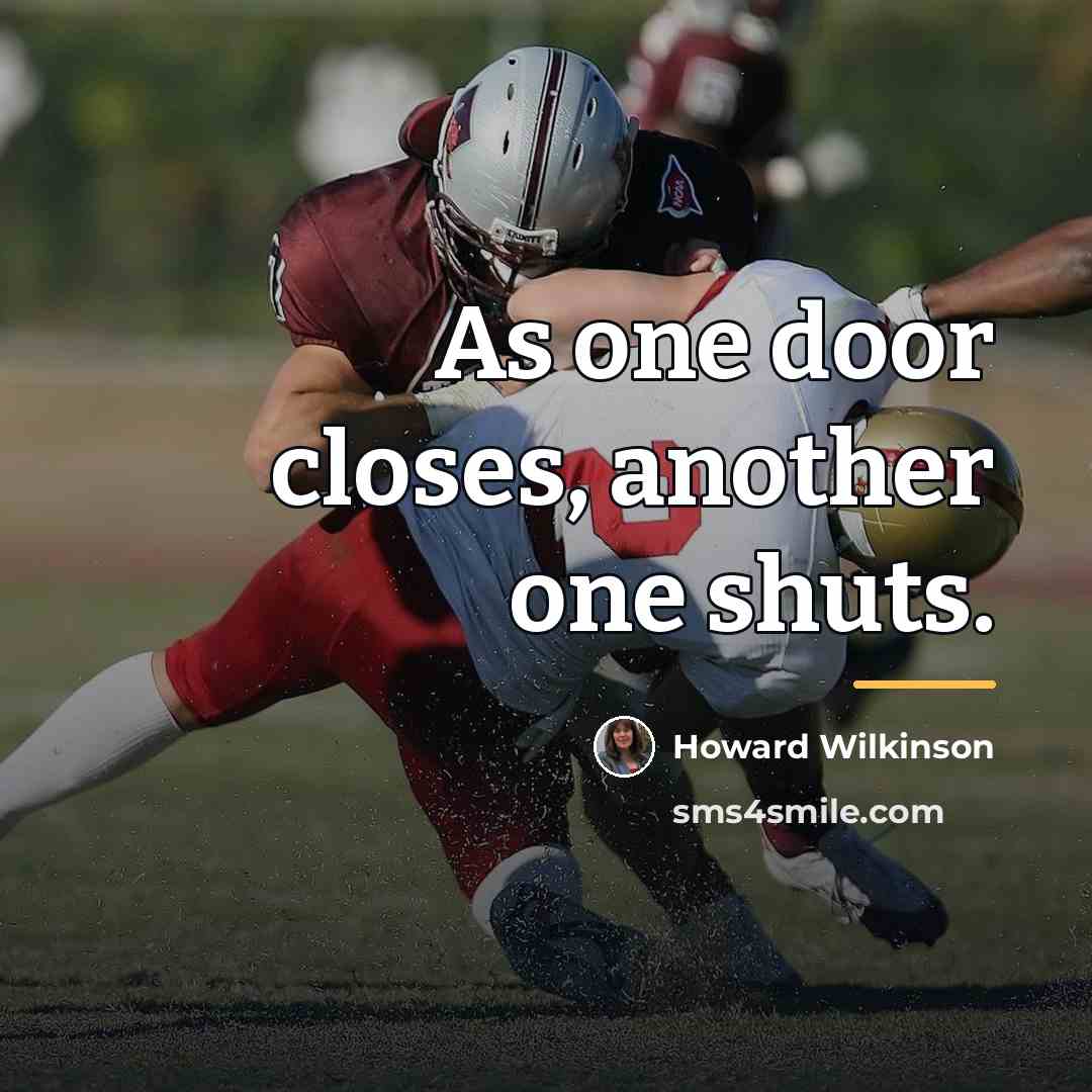 “As one door closes, another one shuts.…” quote by Howard Wilkinson