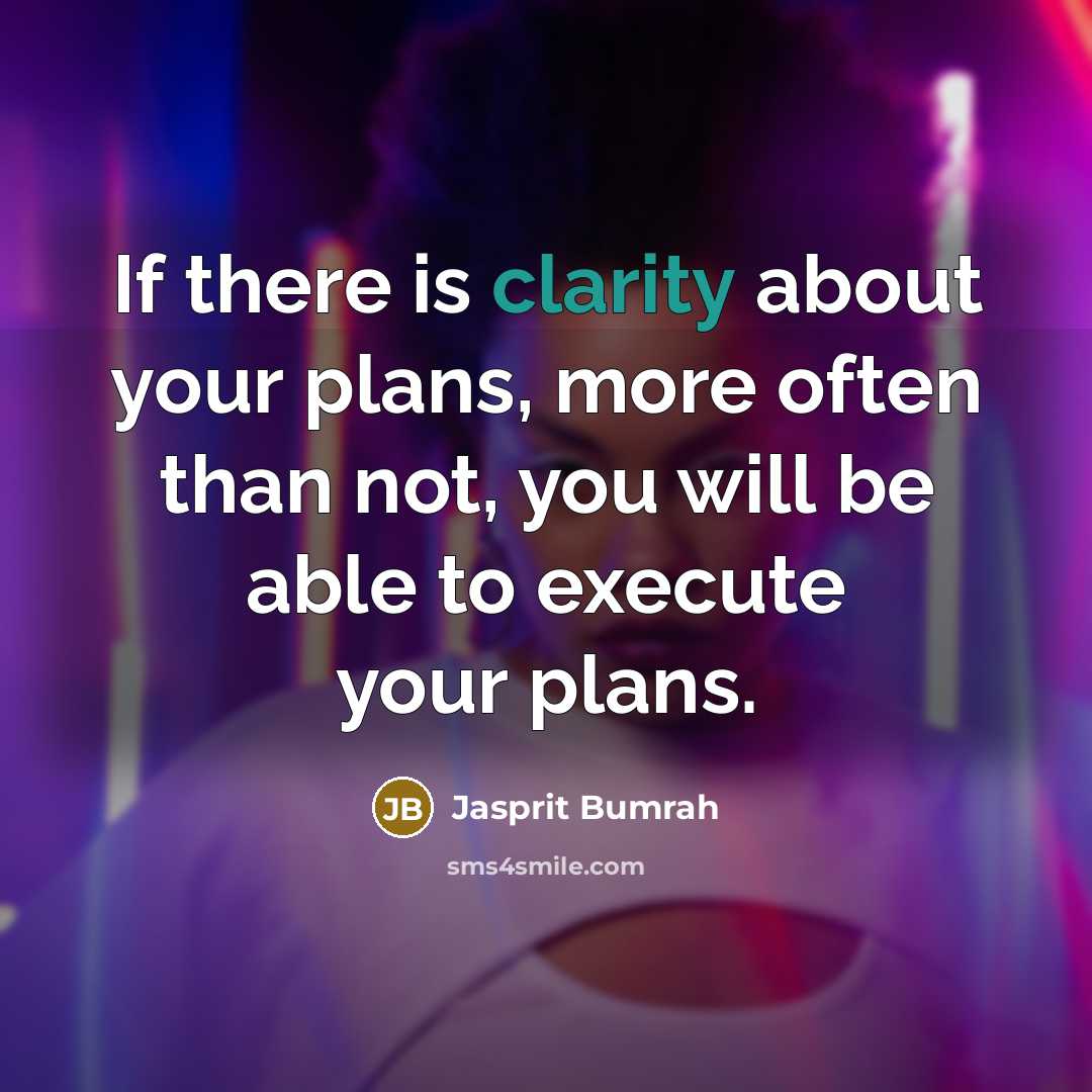 “If there is clarity about your plans, more often than…” quote by Jasprit Bumrah