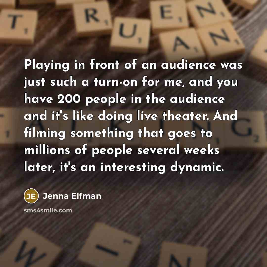 “Playing in front of an audience was just such a…” quote by Jenna Elfman