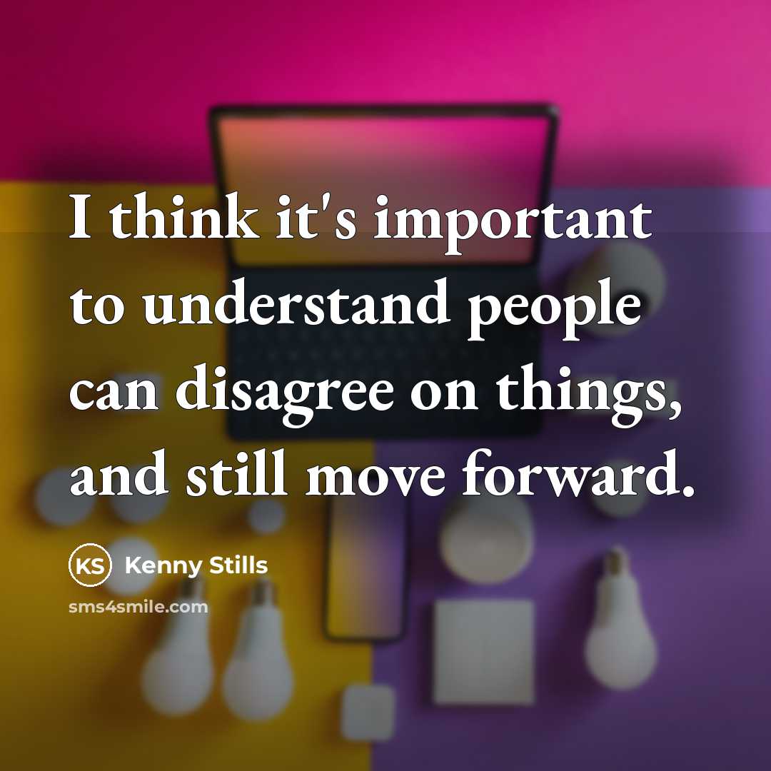 “I think it's important to understand people can disagree on things, and still move forward.” quote by Kenny Stills