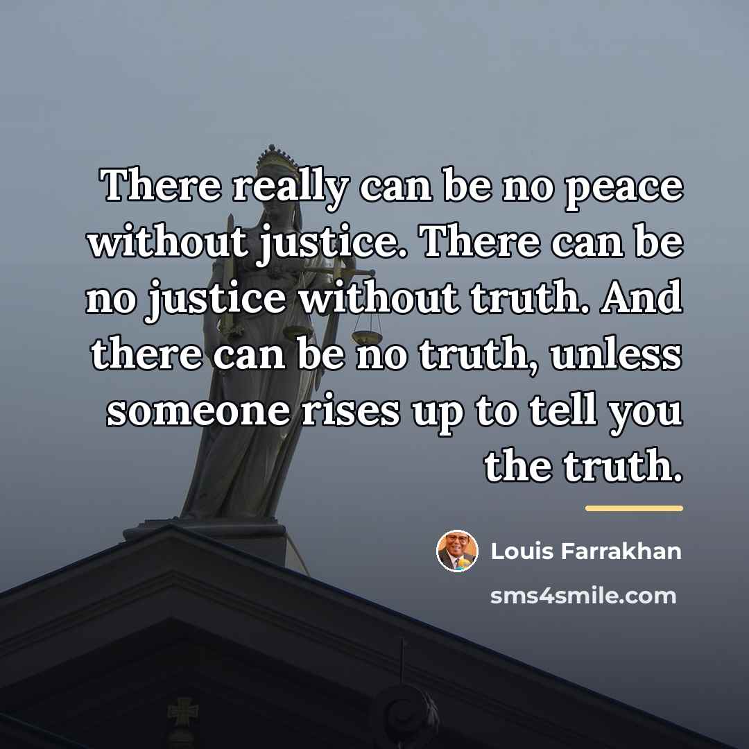 “There really can be no peace without justice. There can…” quote by Louis Farrakhan
