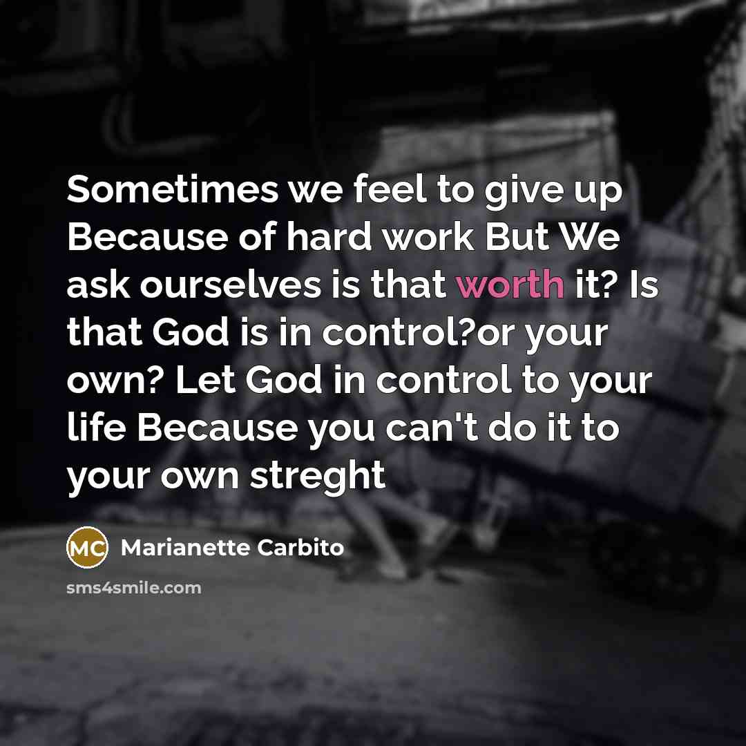 “Sometimes we feel to give up Because of hard work…” quote by Marianette Carbito