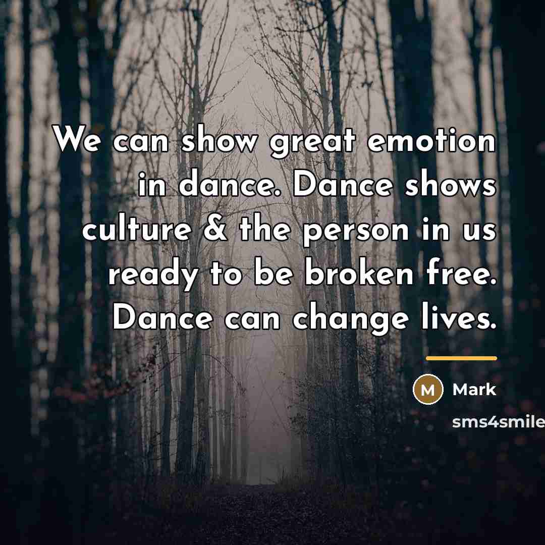 “We can show great emotion in dance. Dance shows culture…” quote by Mark