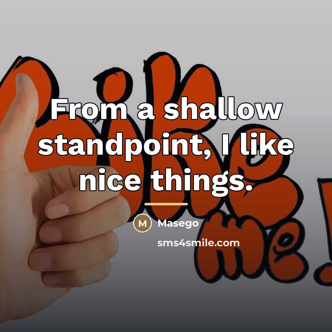 “From a shallow standpoint, I like nice things.…” quote by Masego