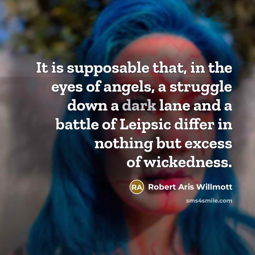 “It is supposable that, in the eyes of angels, a…” quote by Robert Aris Willmott