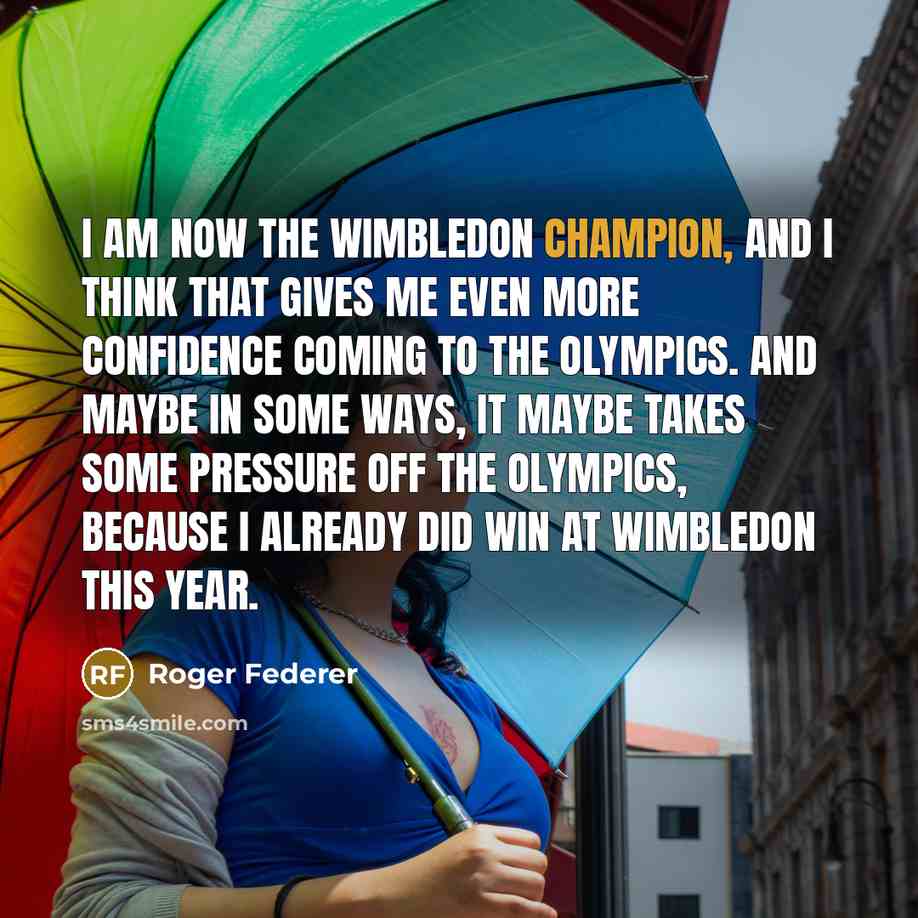 “I am now the Wimbledon champion, and I think that…” quote by Roger Federer