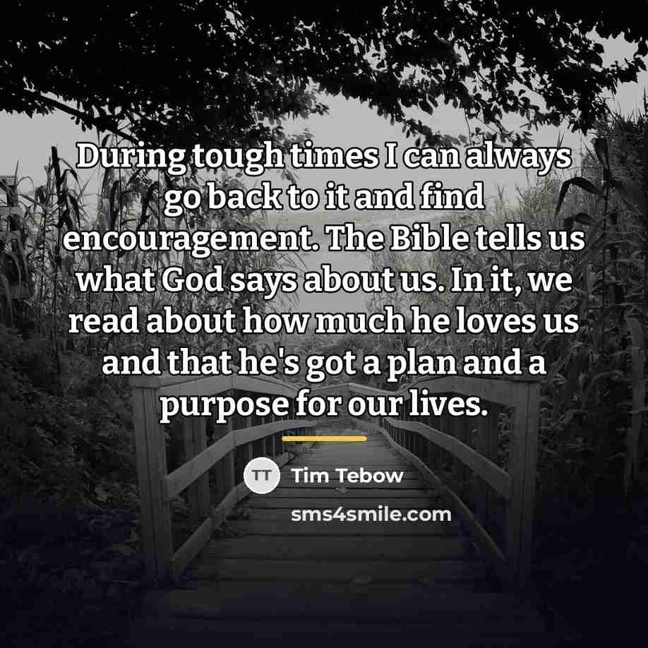 “During tough times I can always go back to it…” quote by Tim Tebow