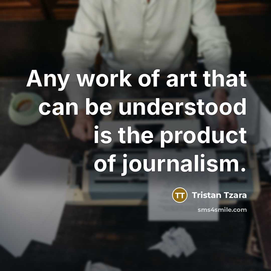 “Any work of art that can be understood is the…” quote by Tristan Tzara