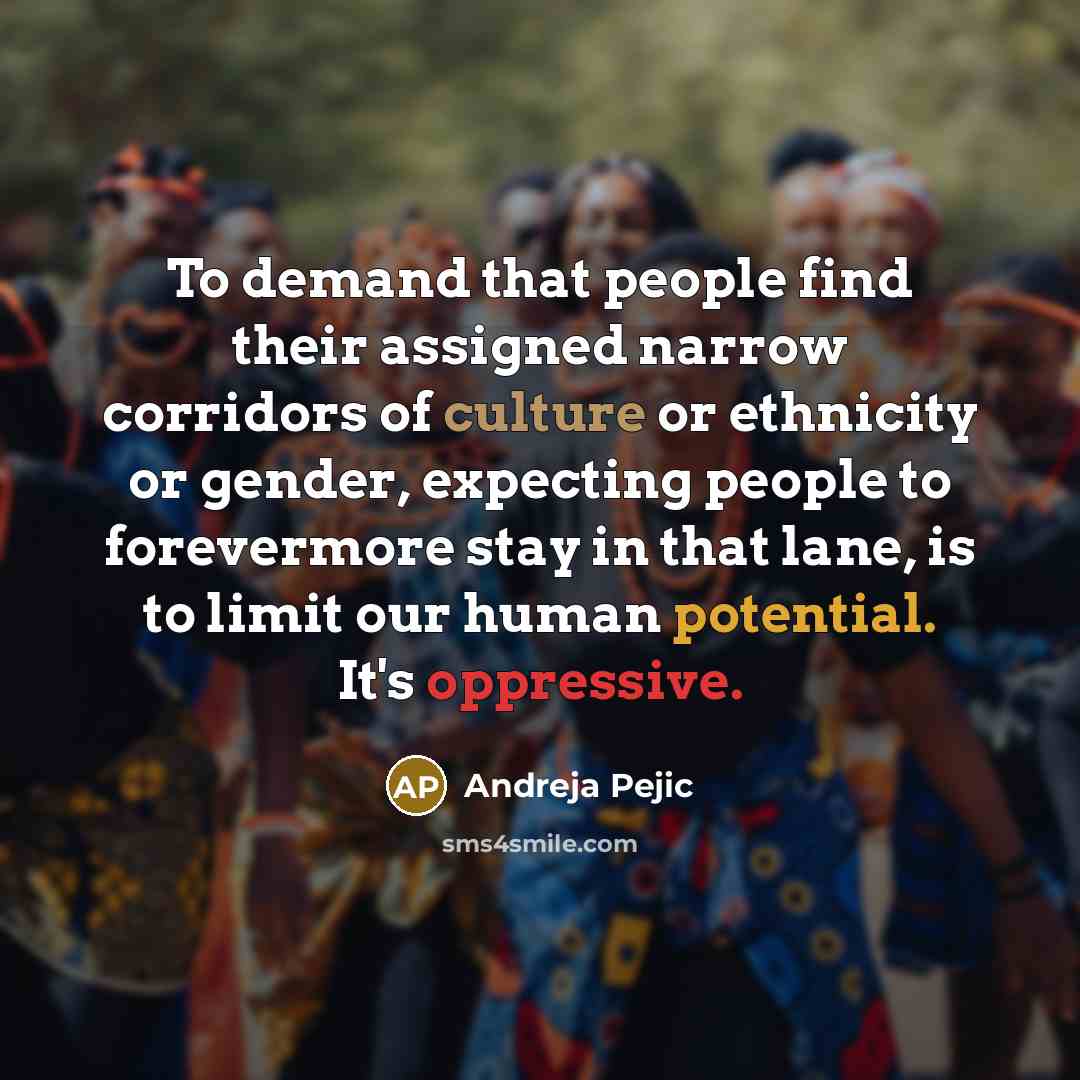 “To demand that people find their assigned narrow corridors of…” quote by Andreja Pejic