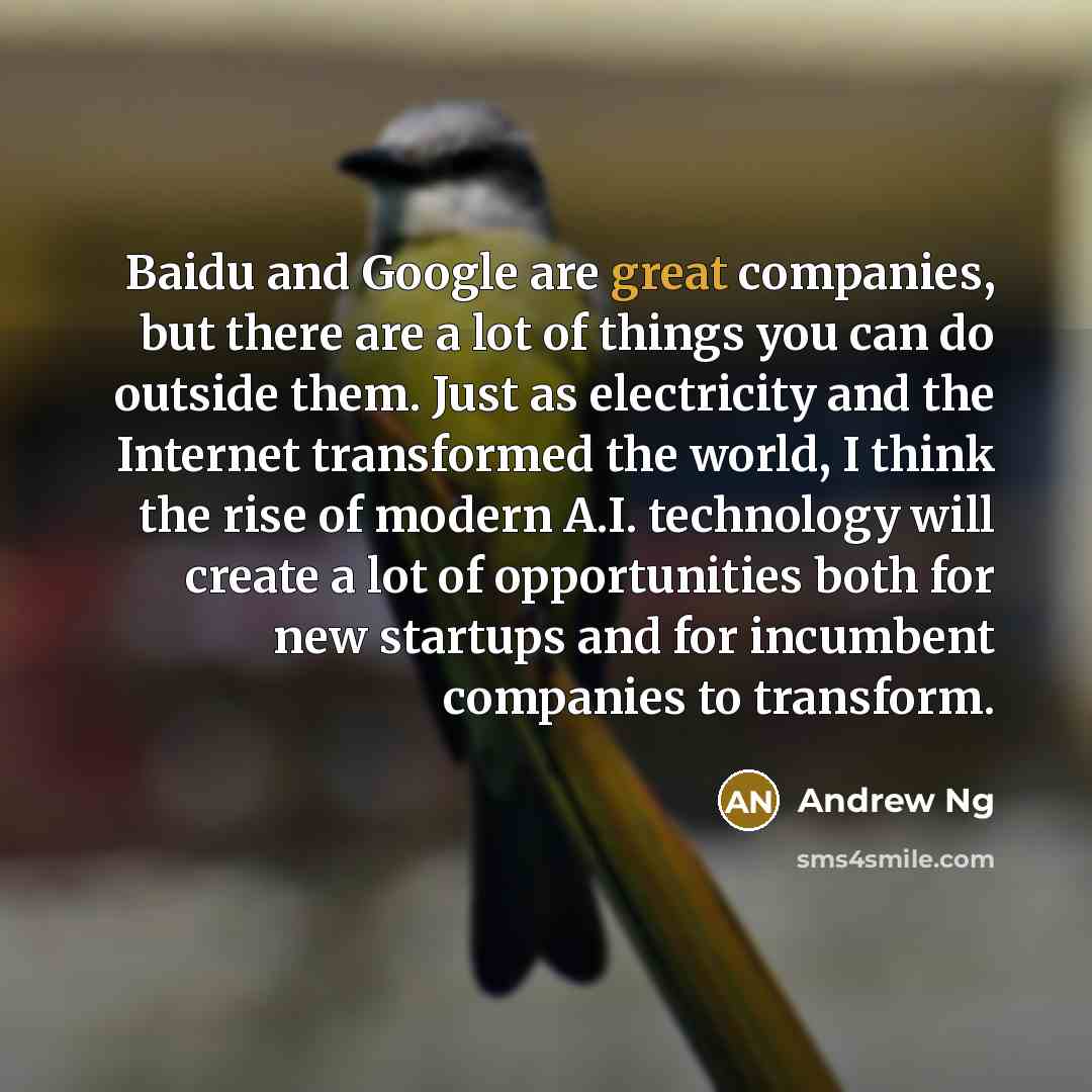 “Baidu and Google are great companies, but there are a…” quote by Andrew Ng