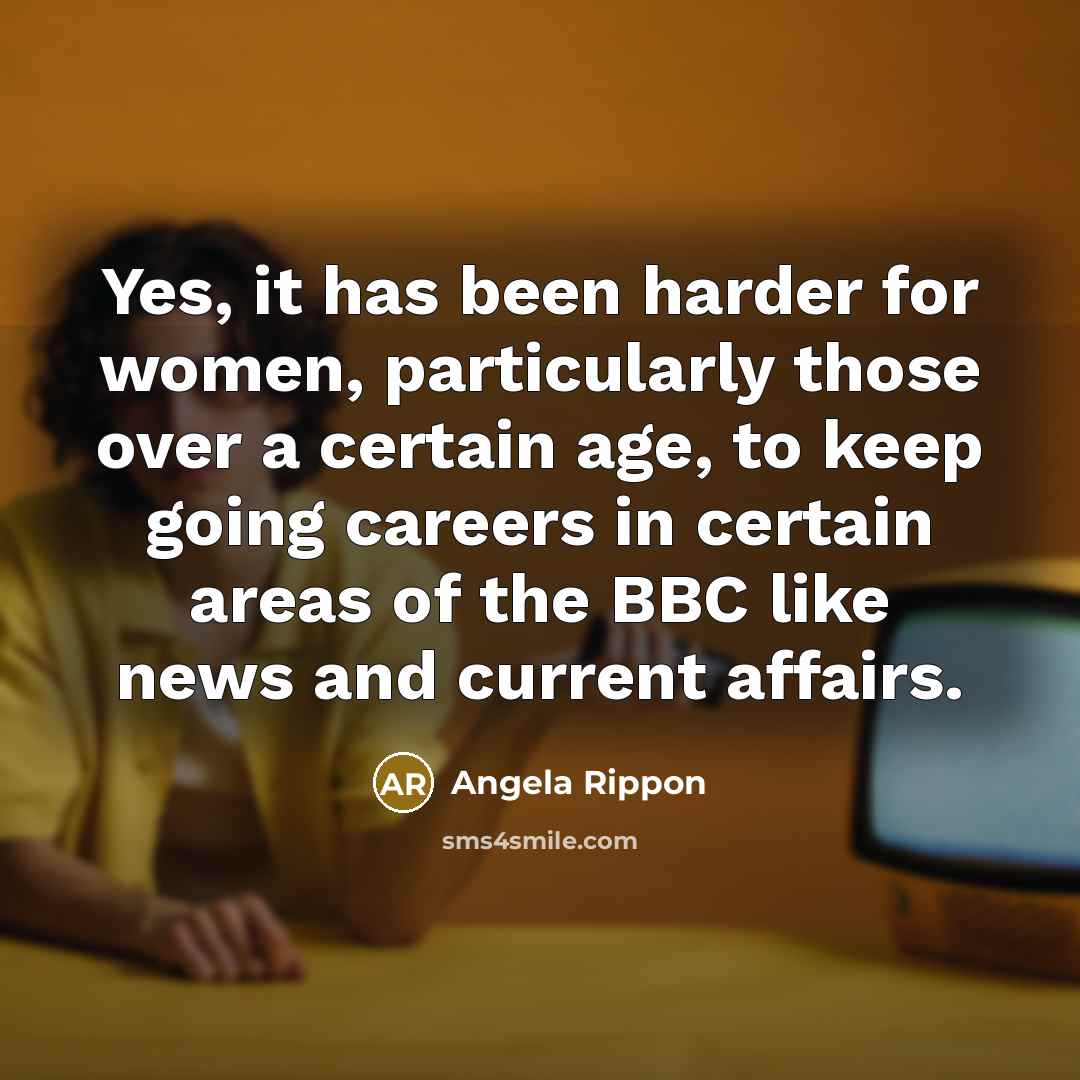 “Yes, it has been harder for women, particularly those over…” quote by Angela Rippon