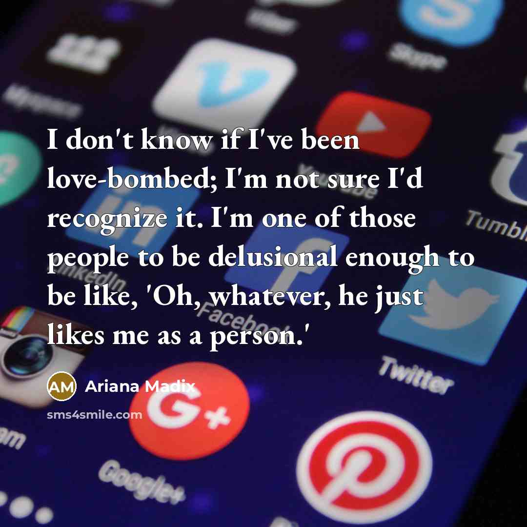 “I don't know if I've been love-bombed; I'm not sure…” quote by Ariana Madix