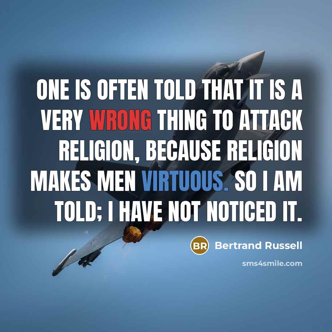 “One is often told that it is a very wrong…” quote by Bertrand Russell