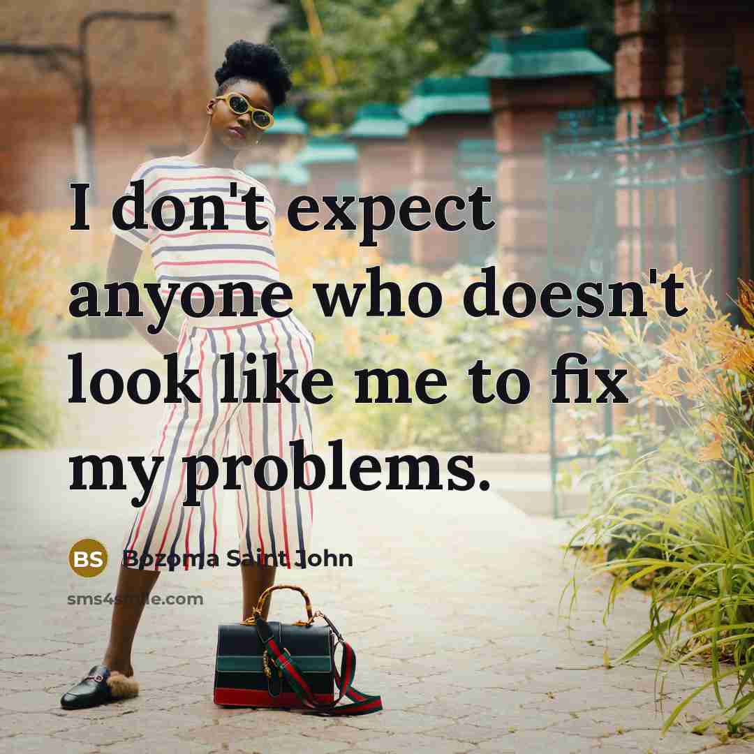 “I don't expect anyone who doesn't look like me to…” quote by Bozoma Saint John