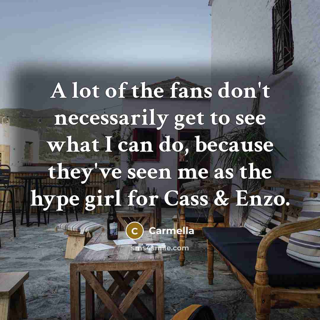 “A lot of the fans don't necessarily get to see…” quote by Carmella
