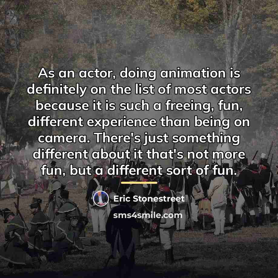 “As an actor, doing animation is definitely on the list…” quote by Eric Stonestreet