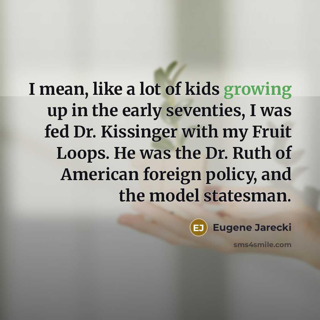 “I mean, like a lot of kids growing up in…” quote by Eugene Jarecki