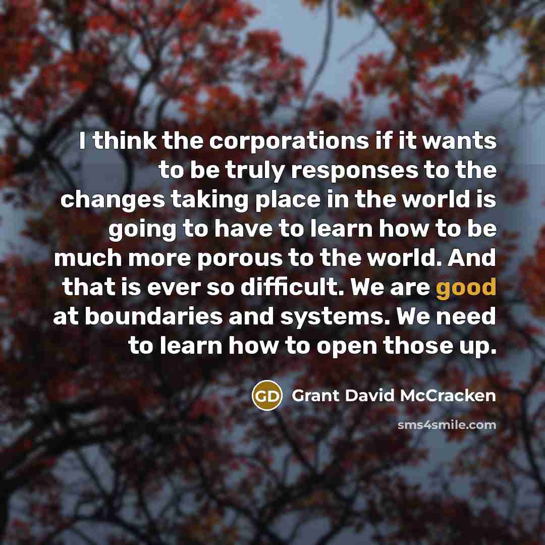 “I think the corporations if it wants to be truly…” quote by Grant David McCracken