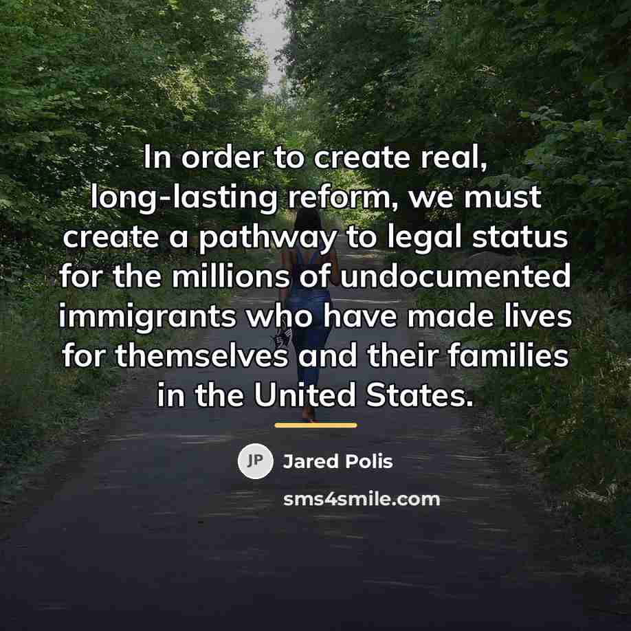 “In order to create real, long-lasting reform, we must create…” quote by Jared Polis