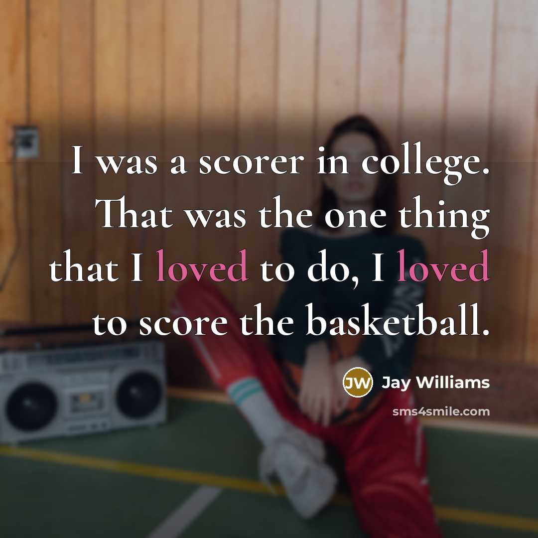 “I was a scorer in college. That was the one…” quote by Jay Williams