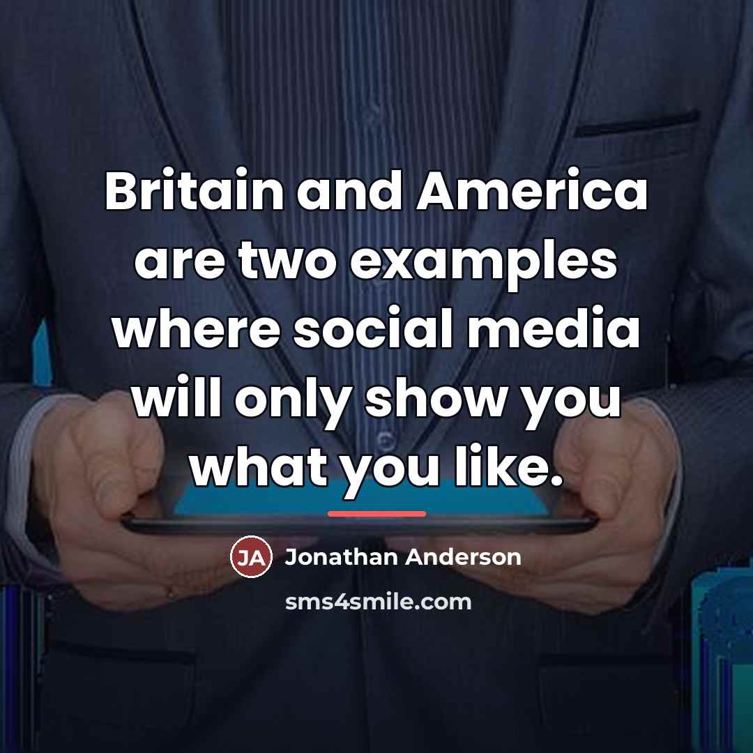 “Britain and America are two examples where social media will…” quote by Jonathan Anderson