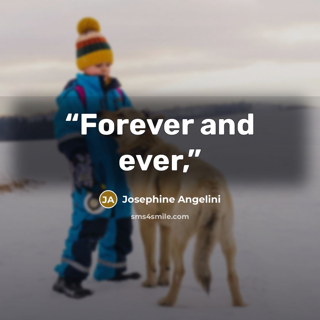 “Forever and ever,” quote by Josephine Angelini