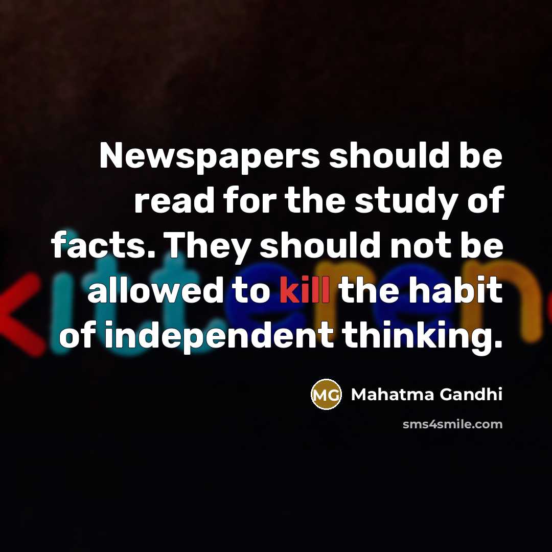 “Newspapers should be read for the study of facts. They…” quote by Mahatma Gandhi