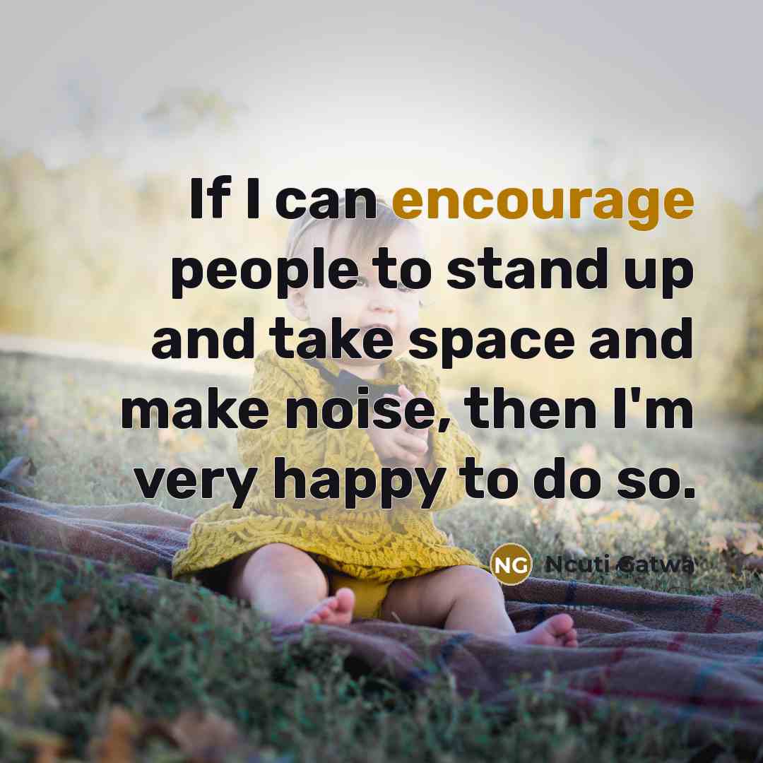 “If I can encourage people to stand up and take…” quote by Ncuti Gatwa