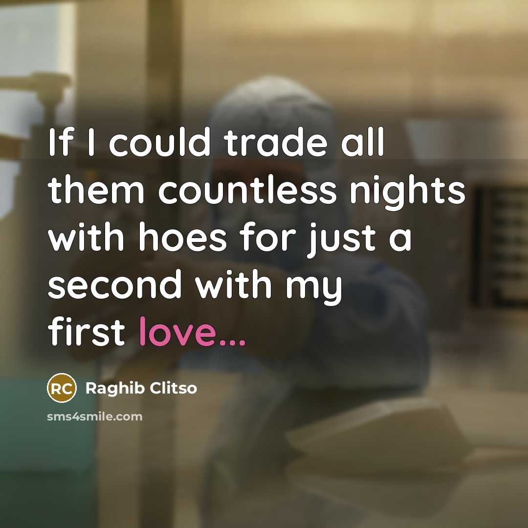 “If I could trade all them countless nights with hoes…” quote by Raghib Clitso