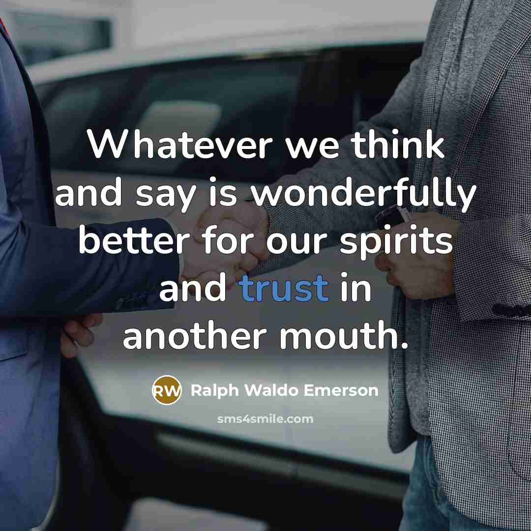 “Whatever we think and say is wonderfully better for our…” quote by Ralph Waldo Emerson