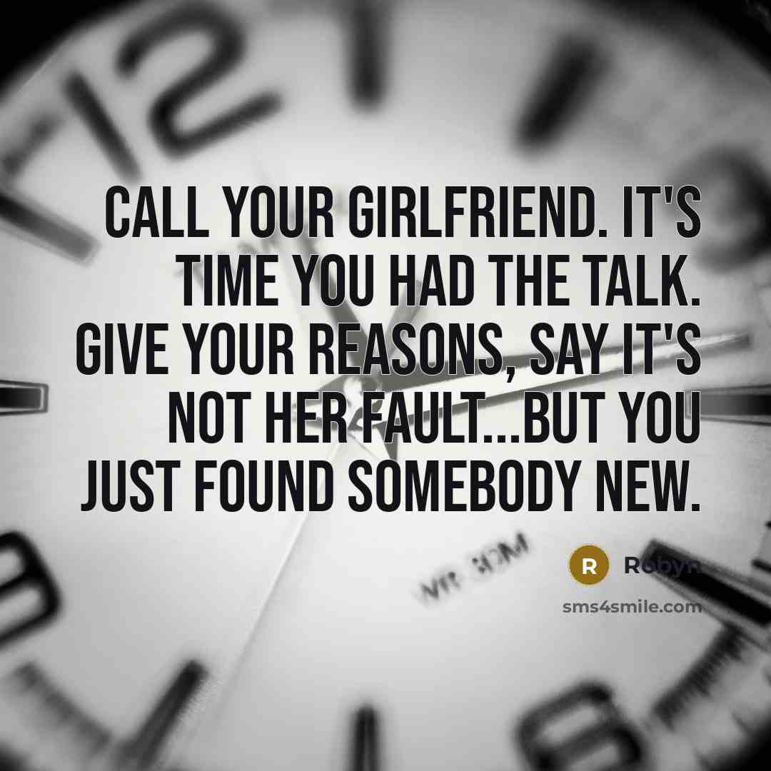 “Call your girlfriend. It's time you had the talk. Give…” quote by Robyn